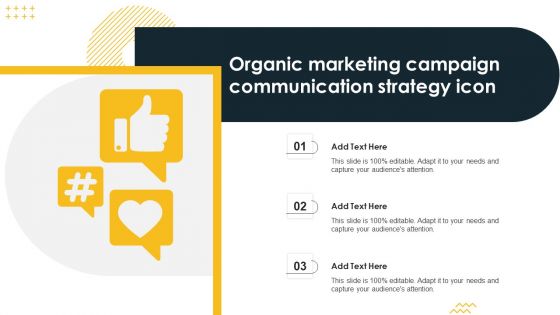 Organic Marketing Campaign Communication Strategy Icon Graphics PDF