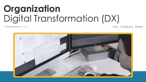 Organization Digital Transformation DX Ppt PowerPoint Presentation Complete Deck With Slides