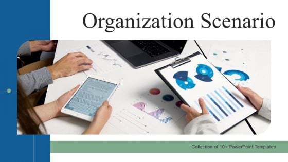 Organization Scenario Ppt PowerPoint Presentation Complete Deck With Slides