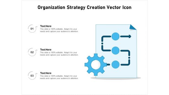 Organization Strategy Creation Vector Icon Ppt PowerPoint Presentation File Demonstration PDF