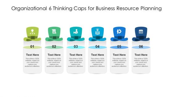 Organizational 6 Thinking Caps For Business Resource Planning Ppt PowerPoint Presentation File Graphics PDF