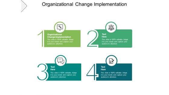 Organizational Change Implementation Ppt PowerPoint Presentation Model Show Cpb