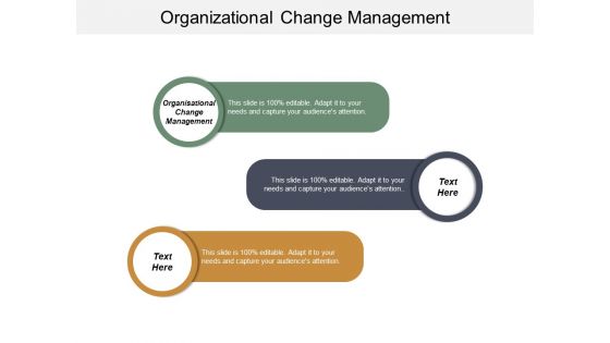 Organizational Change Management Ppt PowerPoint Presentation Visual Aids Inspiration Cpb