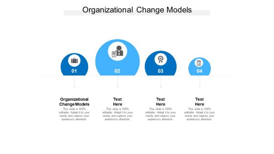 Organizational Change Models Ppt PowerPoint Presentation Outline Information Cpb