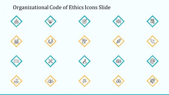 Organizational Code Of Ethics Icons Slide Ppt PowerPoint Presentation Slides Aids PDF