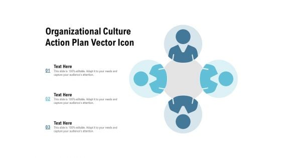 Organizational Culture Action Plan Vector Icon Ppt PowerPoint Presentation Styles Show