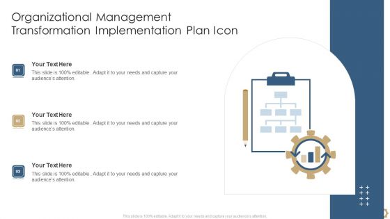 Organizational Management Transformation Implementation Plan Icon Ideas PDF