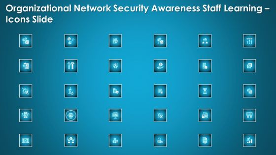 Organizational Network Security Awareness Staff Learning Icons Slide Ppt Designs Download PDF