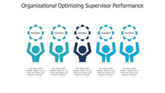 Organizational Optimizing Supervisor Performance Ppt PowerPoint Presentation Infographic Template Gallery PDF