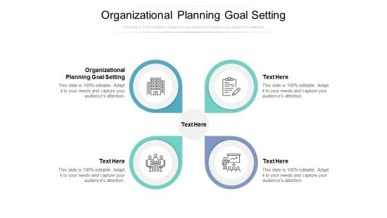 Organizational Planning Goal Setting Ppt PowerPoint Presentation Icon Outline Cpb