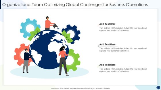 Organizational Team Optimizing Global Challenges For Business Operations Pictures PDF Organizational Team Optimizing Global Challenges For Business Operations Pictures PDF