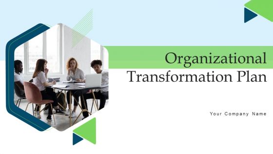 Organizational Transformation Plan Ppt PowerPoint Presentation Complete Deck With Slides