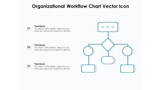 Organizational Workflow Chart Vector Icon Ppt PowerPoint Presentation File Slides PDF