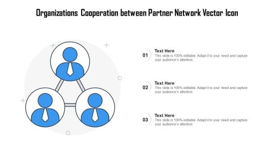 Organizations Cooperation Between Partner Network Vector Icon Ppt Styles Icon PDF