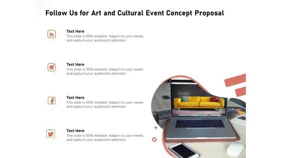 Organizing Perfect Arts Culture Festival Follow Us For Art And Cultural Event Concept Proposal Demonstration PDF