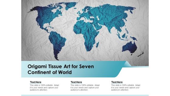 Origami Tissue Art For Seven Continent Of World Ppt PowerPoint Presentation File Structure PDF