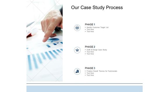 Our Case Study Process Phase Ppt PowerPoint Presentation Infographics Example File Our Case Study Process Phase Ppt PowerPoint Presentation Infographics Example File