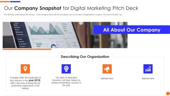 Our Company Snapshot For Digital Marketing Pitch Deck Themes PDF