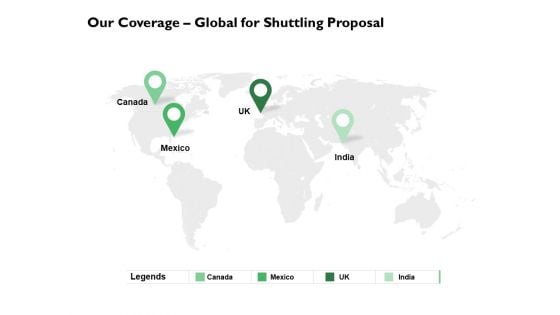 Our Coverage Global For Shuttling Proposal Ppt PowerPoint Presentation Icon Visual Aids