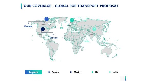 Our Coverage Global For Transport Proposal Ppt PowerPoint Presentation Ideas Icons