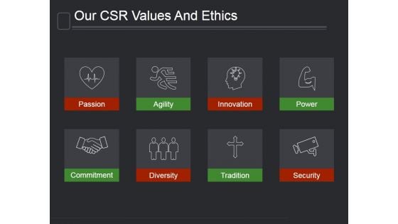 Our Csr Values And Ethics Ppt PowerPoint Presentation Show