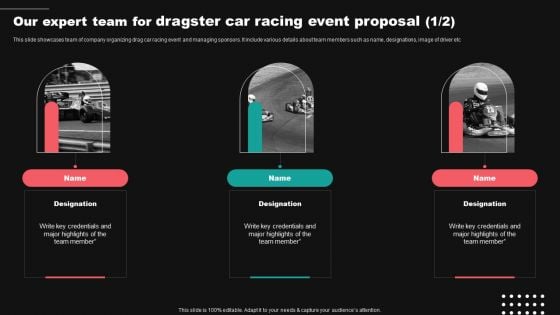 Our Expert Team For Dragster Car Racing Event Proposal Ppt Gallery Aids PDF