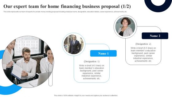 Our Expert Team For Home Financing Business Proposal Ppt Show Designs Download PDF