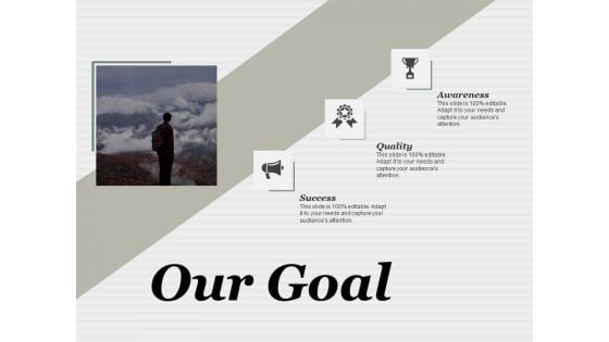 Our Goal 7 QC Tools Ppt PowerPoint Presentation Styles Outfit