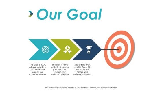 Our Goal Arrow Ppt PowerPoint Presentation Ideas Skills