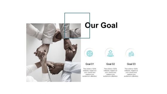 Our Goal Arrows Ppt PowerPoint Presentation Layouts Ideas