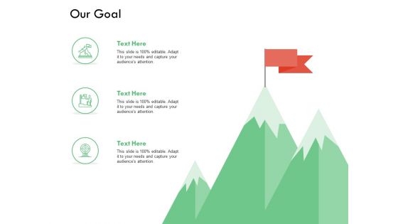 Our Goal Audience Attention Ppt PowerPoint Presentation Ideas Graphics Pictures