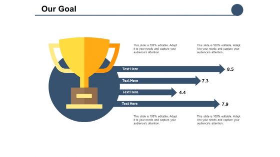 Our Goal Business Planning Ppt PowerPoint Presentation Layouts Professional Our Goal Business Planning Ppt PowerPoint Presentation Layouts Professional