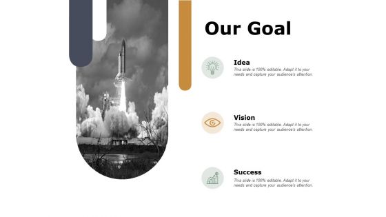 Our Goal Idea Success Ppt PowerPoint Presentation Model Ideas Our Goal Idea Success Ppt PowerPoint Presentation Model Ideas