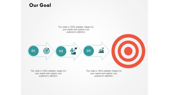 Our Goal Management Ppt PowerPoint Presentation Gallery Graphics Template