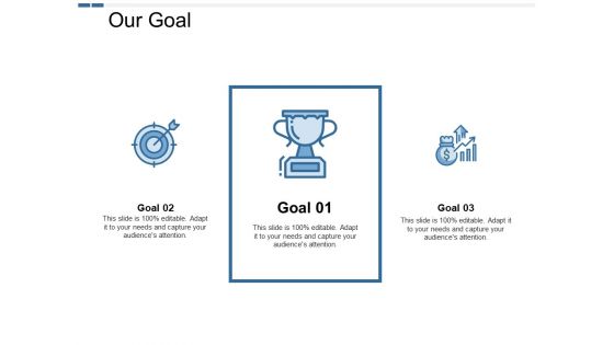 Our Goal Management Ppt PowerPoint Presentation Gallery Model