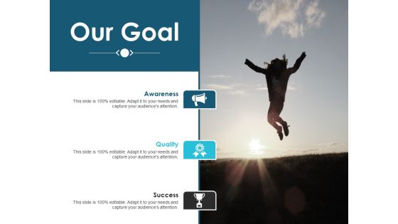 Our Goal Marketing Management Ppt PowerPoint Presentation Portfolio File Formats