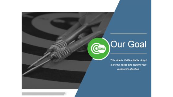 Our Goal Ppt PowerPoint Presentation Designs Download Our Goal Ppt PowerPoint Presentation Designs Download