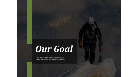 Our Goal Ppt PowerPoint Presentation File Background