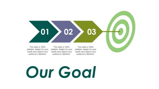 Our Goal Ppt PowerPoint Presentation File Good