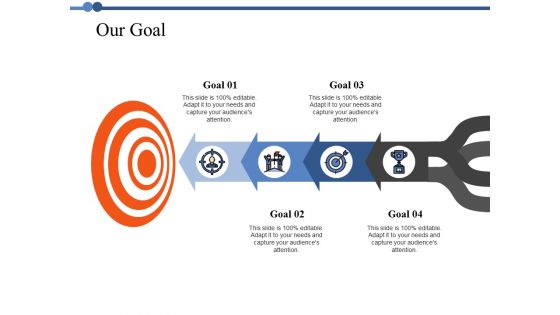 Our Goal Ppt PowerPoint Presentation File Graphics Design