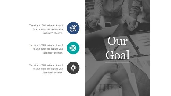 Our Goal Ppt PowerPoint Presentation File Inspiration