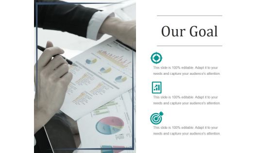 Our Goal Ppt PowerPoint Presentation Gallery