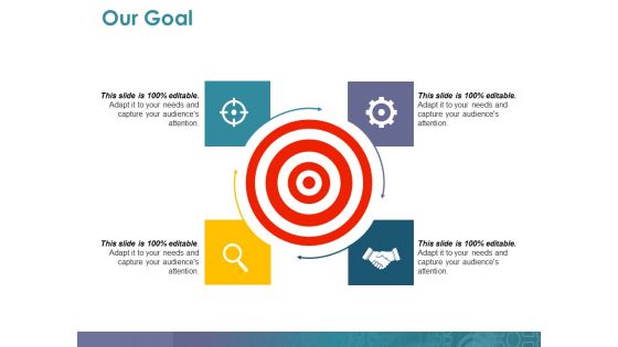 Our Goal Ppt PowerPoint Presentation Icon Gallery