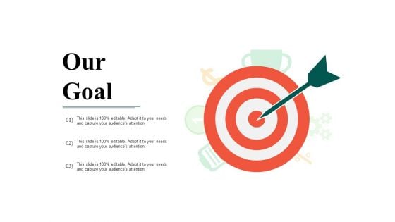 Our Goal Ppt PowerPoint Presentation Ideas Templates