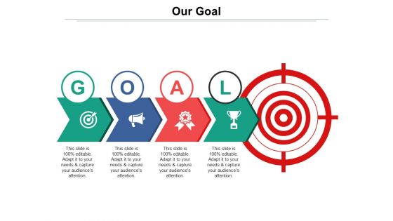 Our Goal Ppt PowerPoint Presentation Infographic Template Background Our Goal Ppt PowerPoint Presentation Infographic Template Background