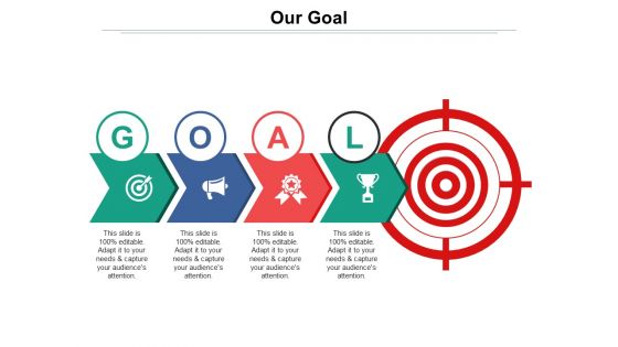 Our Goal Ppt PowerPoint Presentation Infographic Template Background