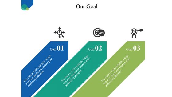 Our Goal Ppt PowerPoint Presentation Infographic Template File Formats