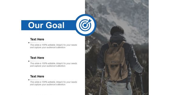 Our Goal Ppt PowerPoint Presentation Infographic Template Ideas