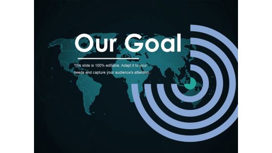 Our Goal Ppt PowerPoint Presentation Infographics Information