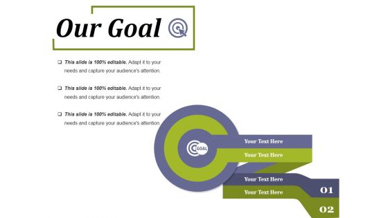 Our Goal Ppt PowerPoint Presentation Inspiration Graphics Design